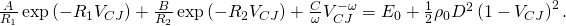 \frac{A}{R_{1}}\exp\left(-R_{1}V_{CJ}\right)+\frac{B}{R_{2}}\exp\left(-R_{2}V_{CJ}\right)+\frac{C}{\omega}V_{CJ}^{-\omega}=E_{0}+\frac{1}{2}\rho_{0}D^{2}\left(1-V_{CJ}\right)^{2}.